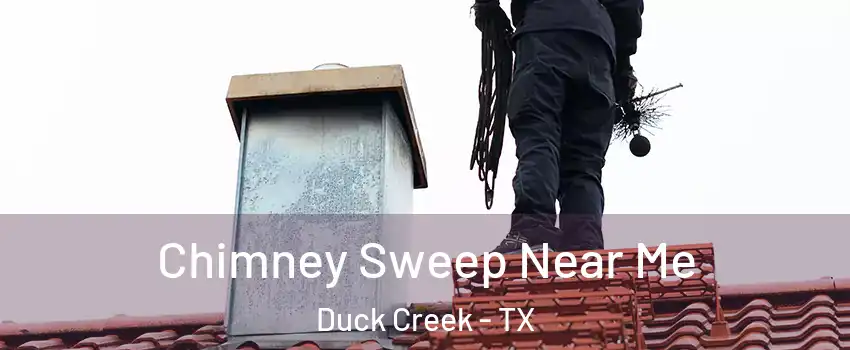 Chimney Sweep Near Me Duck Creek - TX