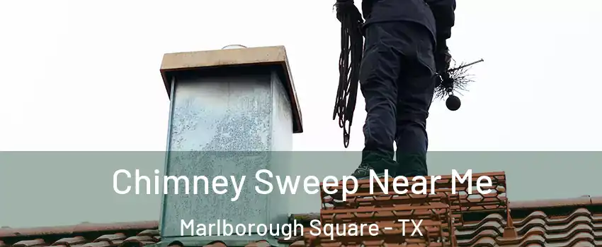 Chimney Sweep Near Me Marlborough Square - TX