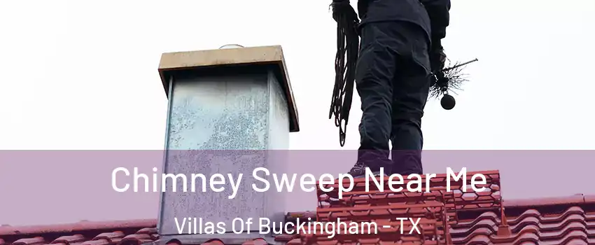 Chimney Sweep Near Me Villas Of Buckingham - TX