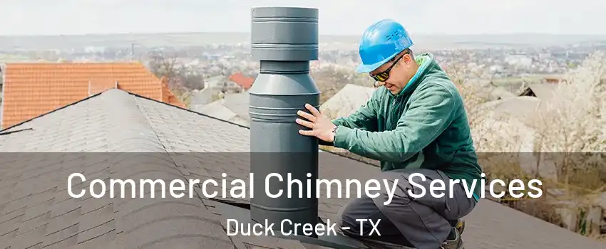 Commercial Chimney Services Duck Creek - TX
