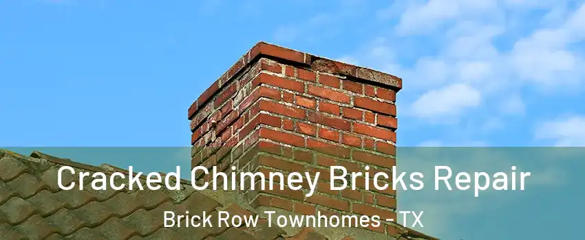 Cracked Chimney Bricks Repair Brick Row Townhomes - TX