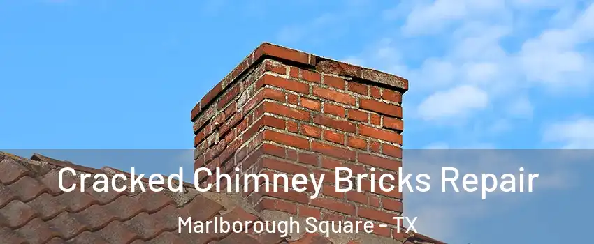 Cracked Chimney Bricks Repair Marlborough Square - TX