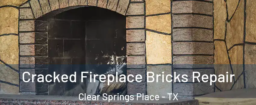 Cracked Fireplace Bricks Repair Clear Springs Place - TX