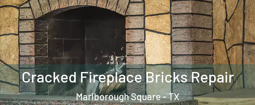 Cracked Fireplace Bricks Repair Marlborough Square - TX