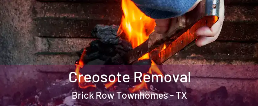 Creosote Removal Brick Row Townhomes - TX