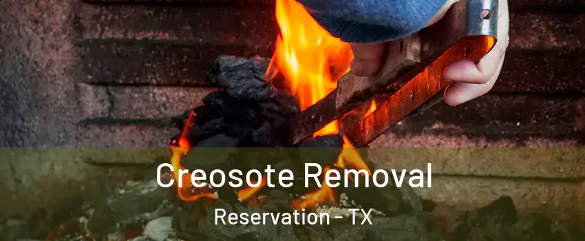 Creosote Removal Reservation - TX