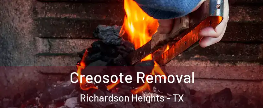 Creosote Removal Richardson Heights - TX