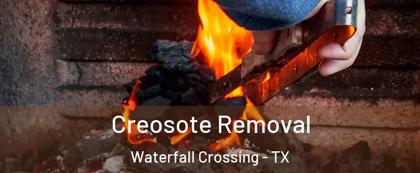 Creosote Removal Waterfall Crossing - TX