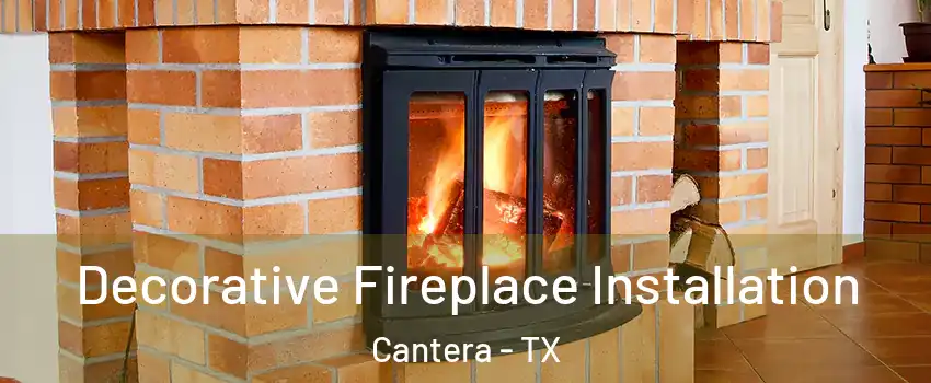 Decorative Fireplace Installation Cantera - TX