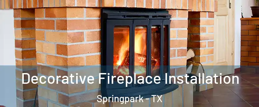 Decorative Fireplace Installation Springpark - TX