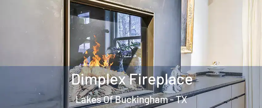 Dimplex Fireplace Lakes Of Buckingham - TX