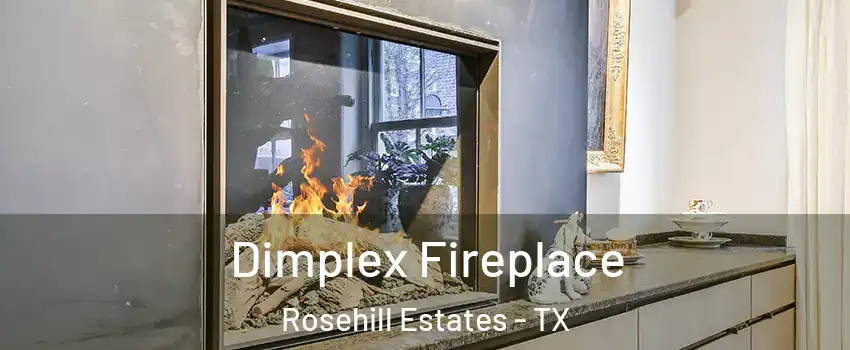 Dimplex Fireplace Rosehill Estates - TX