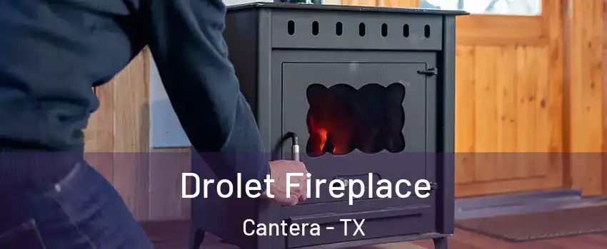 Drolet Fireplace Cantera - TX