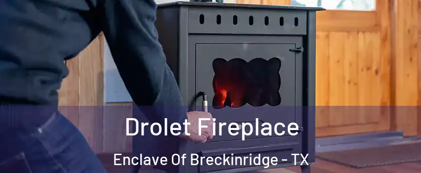 Drolet Fireplace Enclave Of Breckinridge - TX