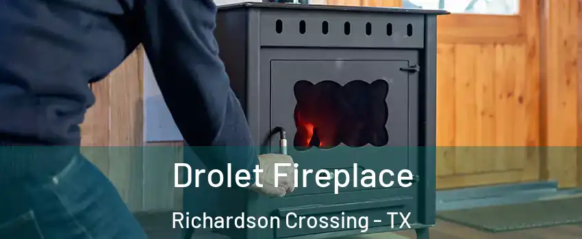Drolet Fireplace Richardson Crossing - TX