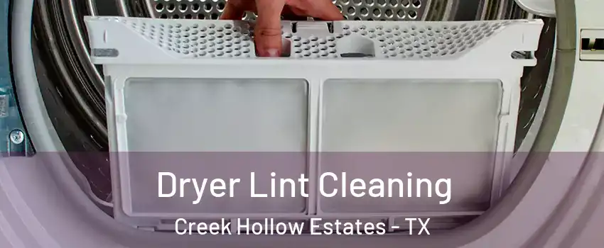 Dryer Lint Cleaning Creek Hollow Estates - TX