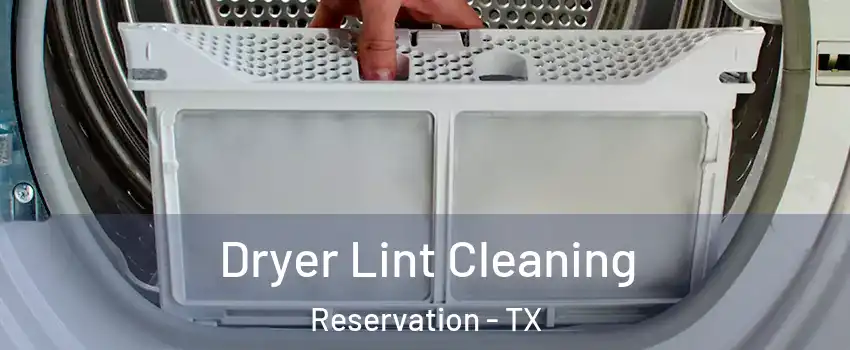 Dryer Lint Cleaning Reservation - TX