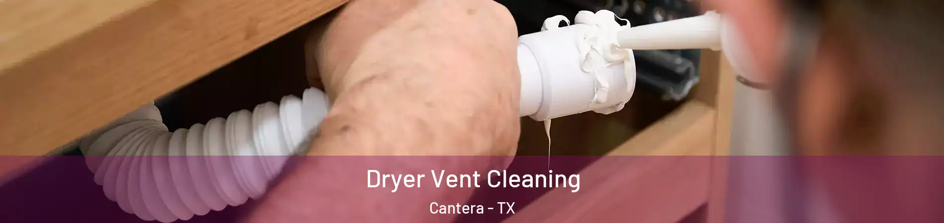 Dryer Vent Cleaning Cantera - TX
