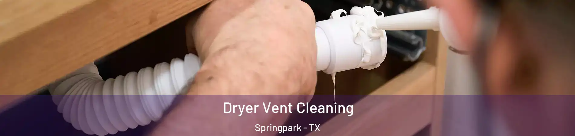 Dryer Vent Cleaning Springpark - TX
