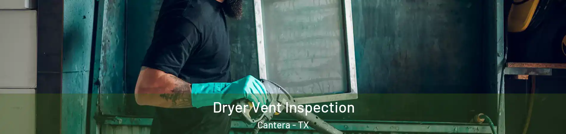 Dryer Vent Inspection Cantera - TX
