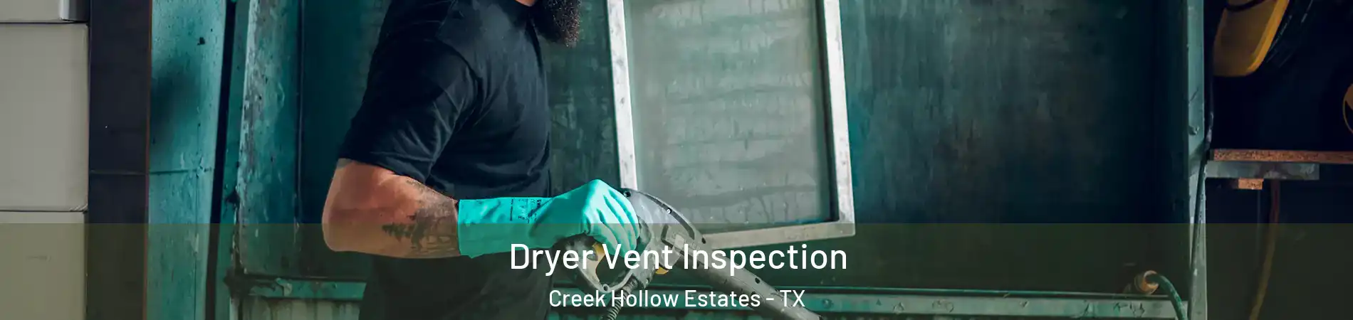 Dryer Vent Inspection Creek Hollow Estates - TX