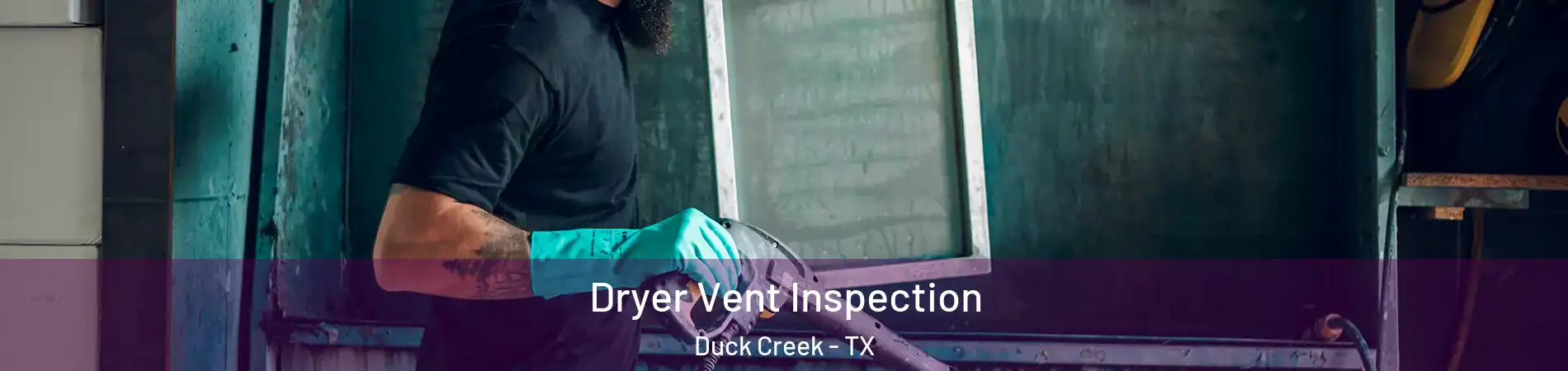 Dryer Vent Inspection Duck Creek - TX
