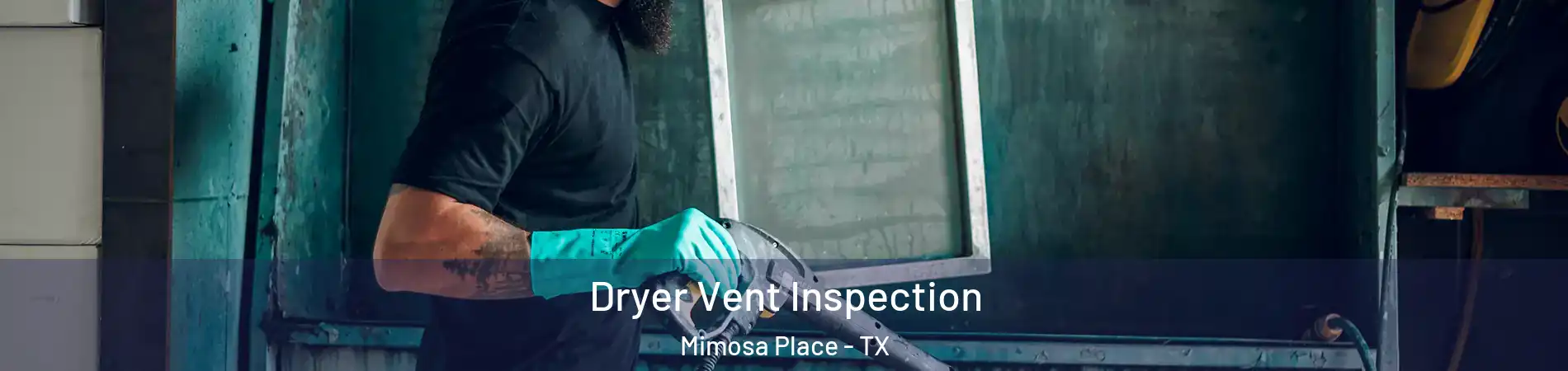 Dryer Vent Inspection Mimosa Place - TX