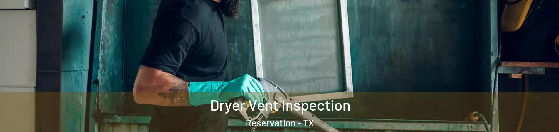 Dryer Vent Inspection Reservation - TX