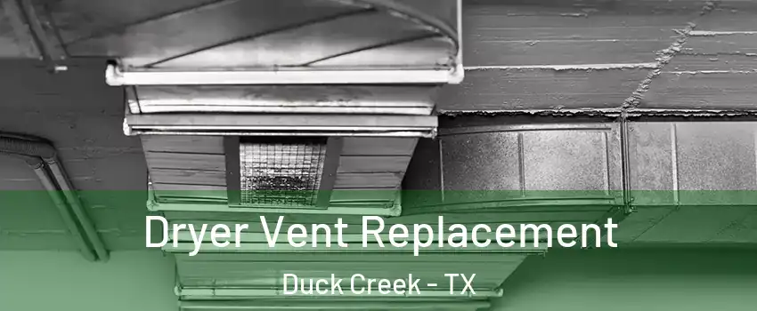 Dryer Vent Replacement Duck Creek - TX