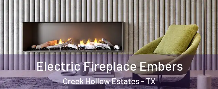 Electric Fireplace Embers Creek Hollow Estates - TX