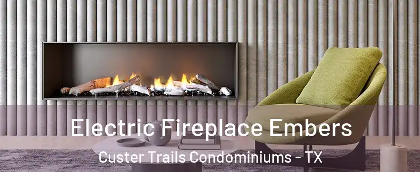 Electric Fireplace Embers Custer Trails Condominiums - TX