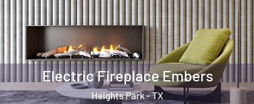 Electric Fireplace Embers Heights Park - TX