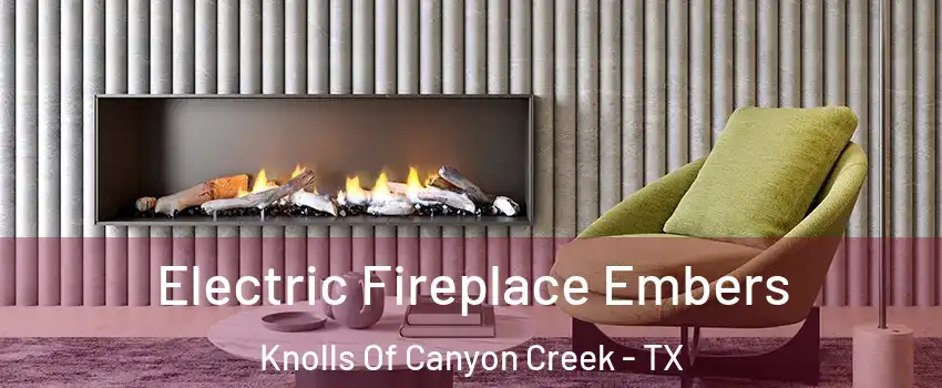 Electric Fireplace Embers Knolls Of Canyon Creek - TX