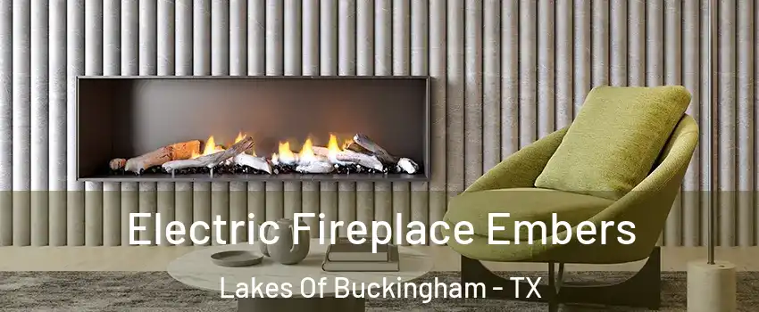 Electric Fireplace Embers Lakes Of Buckingham - TX