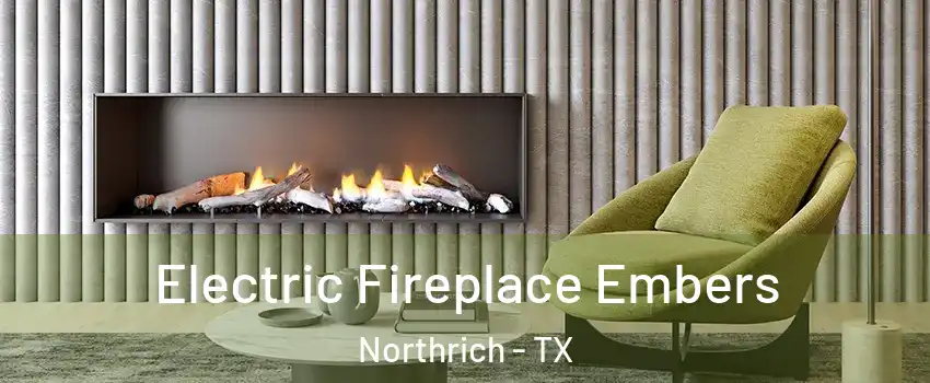 Electric Fireplace Embers Northrich - TX