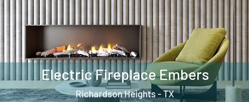 Electric Fireplace Embers Richardson Heights - TX