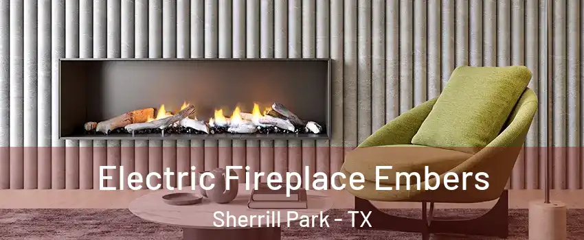 Electric Fireplace Embers Sherrill Park - TX