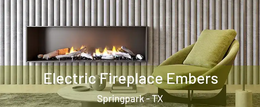 Electric Fireplace Embers Springpark - TX