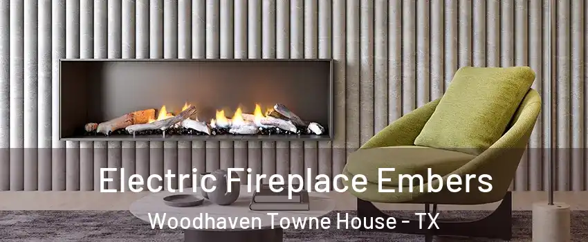 Electric Fireplace Embers Woodhaven Towne House - TX