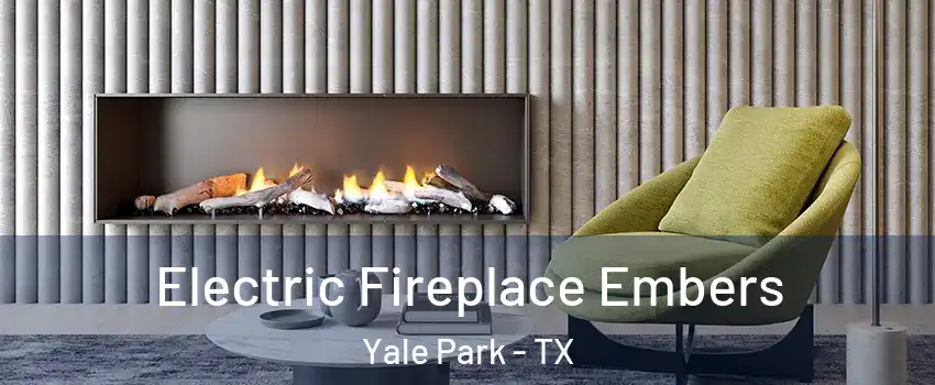 Electric Fireplace Embers Yale Park - TX