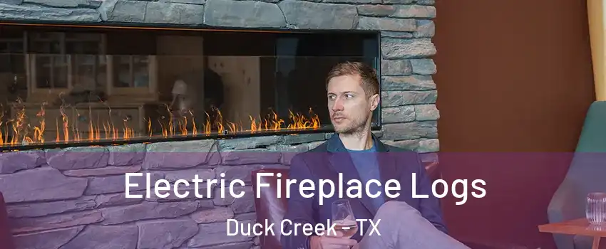 Electric Fireplace Logs Duck Creek - TX