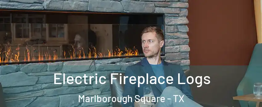 Electric Fireplace Logs Marlborough Square - TX