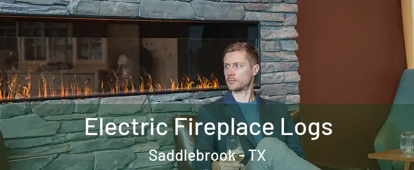 Electric Fireplace Logs Saddlebrook - TX