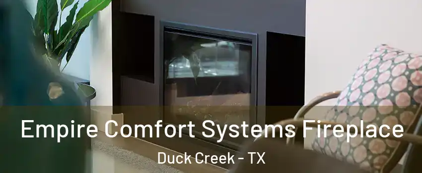Empire Comfort Systems Fireplace Duck Creek - TX