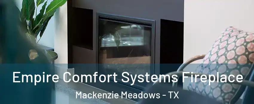 Empire Comfort Systems Fireplace Mackenzie Meadows - TX