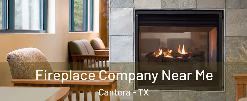 Fireplace Company Near Me Cantera - TX