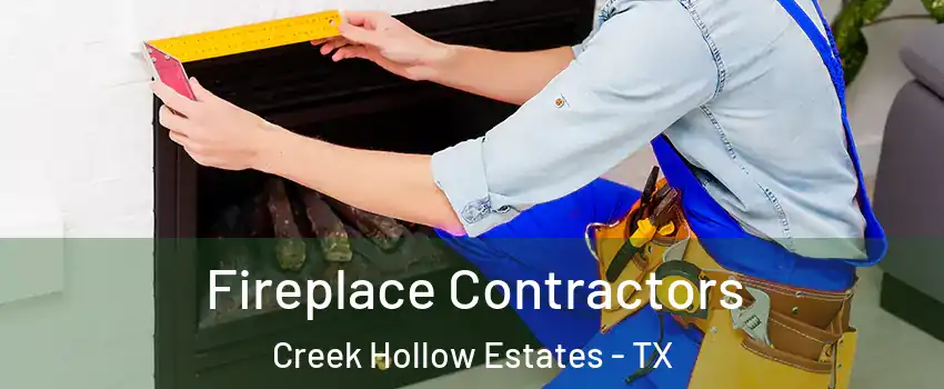 Fireplace Contractors Creek Hollow Estates - TX