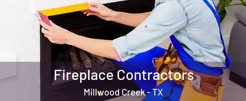Fireplace Contractors Millwood Creek - TX