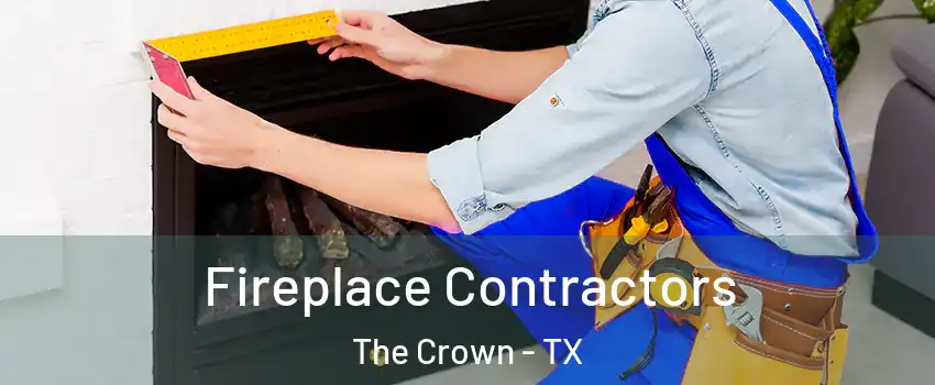 Fireplace Contractors The Crown - TX