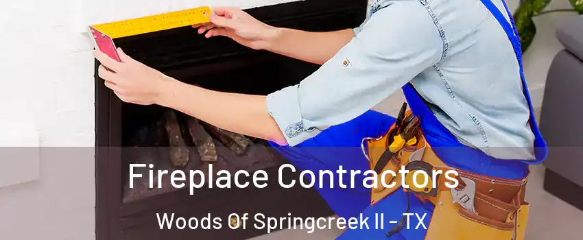 Fireplace Contractors Woods Of Springcreek II - TX